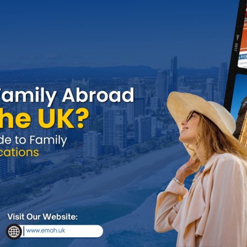 Emoh Visa - Visiting Family Abroad from the UK